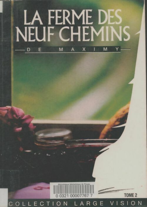 Livrenpoche : La ferme des Neuf-Chemins Tome II - René De Maximy - Livre