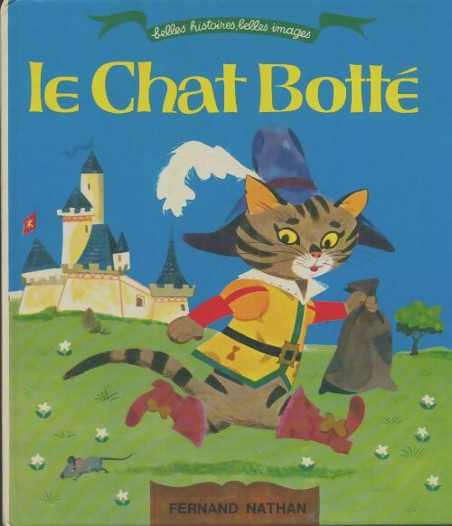Le chat botté - Charles Perrault -  Belles histoires belles images - Livre
