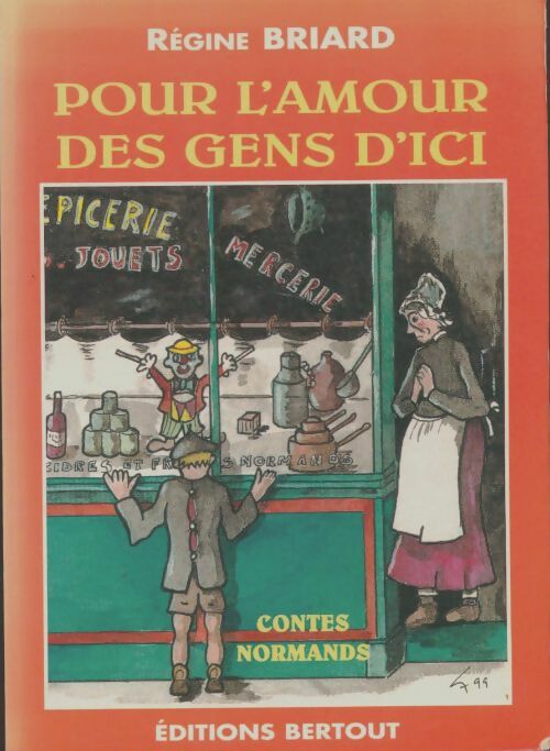 Livrenpoche : Pour l'amour des gens d'ici - Régine Briard - Livre