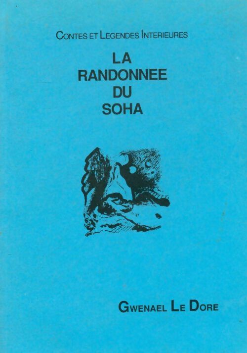 Livrenpoche : La randonnée du soha - Gwenael Le Doré - Livre
