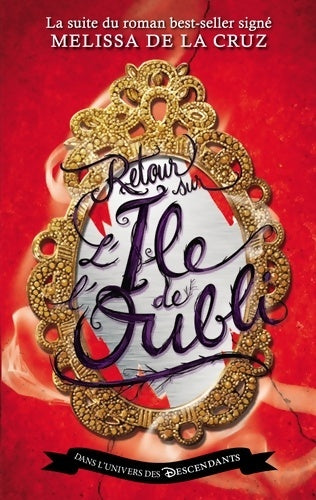 Livrenpoche : Descendants - l'Île de l'oubli Tome II - retour sur l'Île de l'oubli - Melissa De la Cruz - Livre