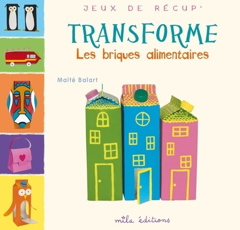 Livrenpoche : Transforme les briques alimentaires - Maïté Balart - Livre