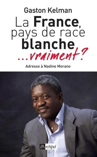 Livrenpoche : La France pays de race blanche vraiment - Gaston Kelman - Livre