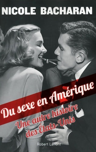 Livrenpoche : Du sexe en Amérique - Nicole Bacharan - Livre