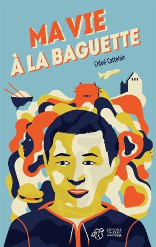 Livrenpoche : Ma vie a la baguette - Chloé Cattelain - Livre