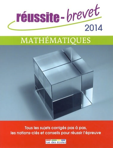 Livrenpoche : Réussite brevet mathématiques 2014 - Pierre Larivière - Livre