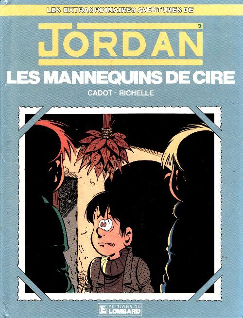 Livrenpoche : Jordan Tome II : Les mannequins de cire - Cadot - Livre