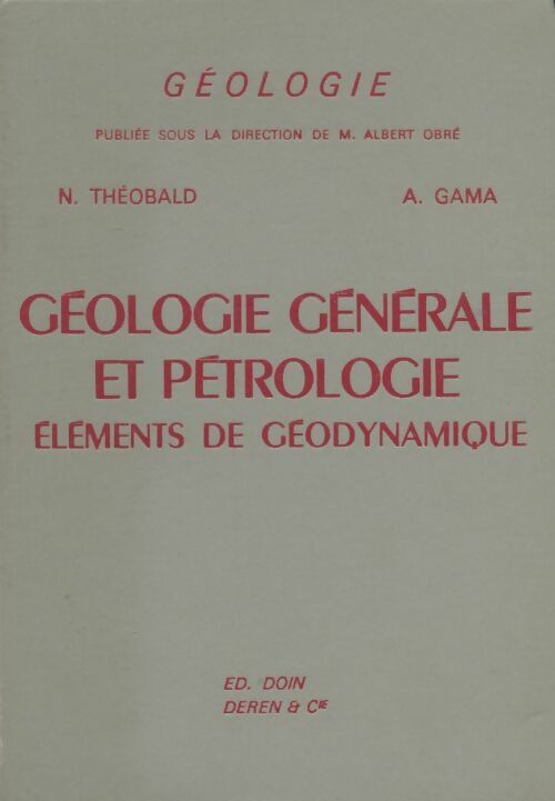 Livrenpoche : Géologie générale et pétrologie - N Théobald - Livre