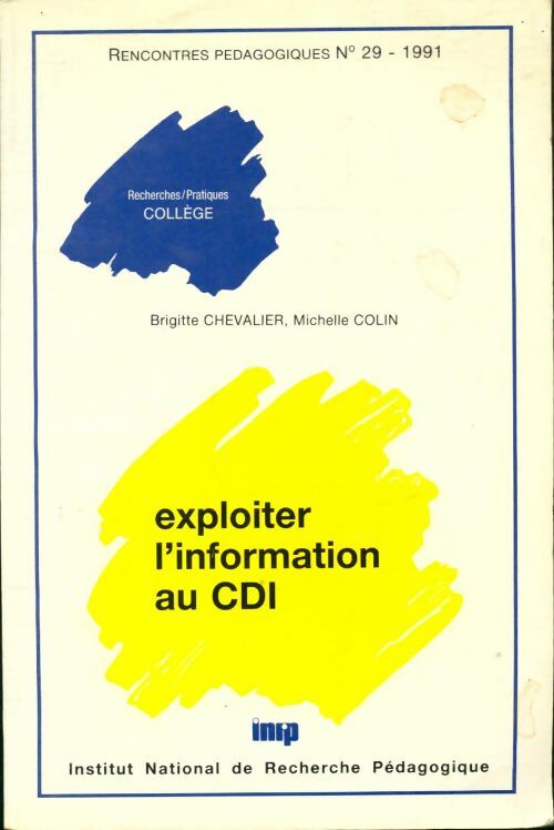 Livrenpoche : Rencontres pédagogiques n°29 : Exploiter l'information au CDI - Collectif - Livre