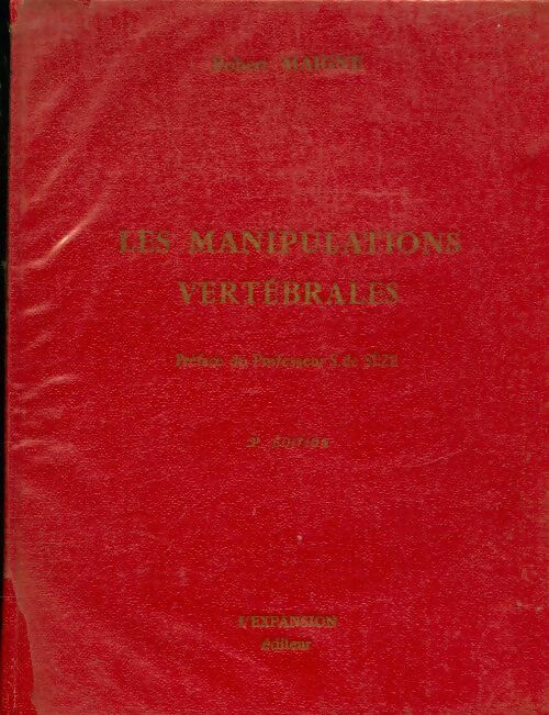 Livrenpoche : Les manipulations vertébrales - Robert Maigne - Livre