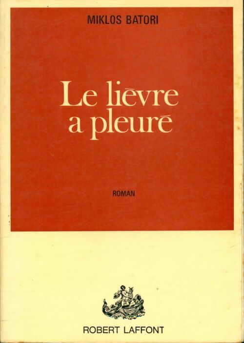 Livrenpoche : Le lièvre a pleuré - Miklos Batori - Livre