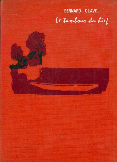 Livrenpoche : Le tambour du bief - Bernard Clavel - Livre