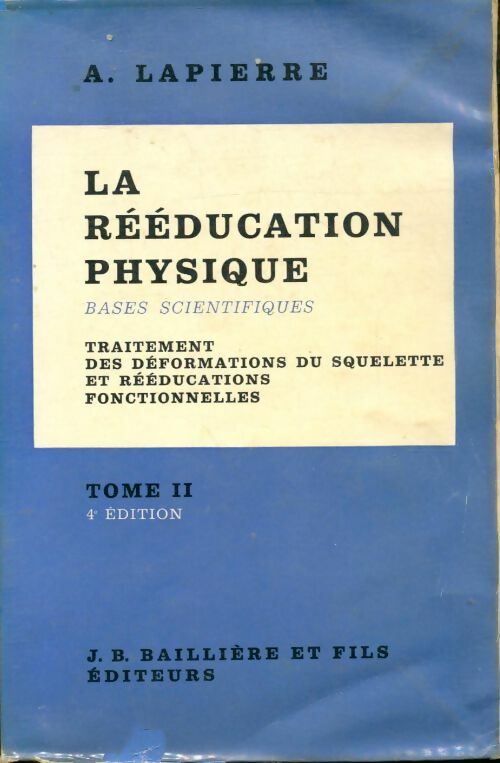 Livrenpoche : La rééducation physique Tome II - A. Lapierre - Livre