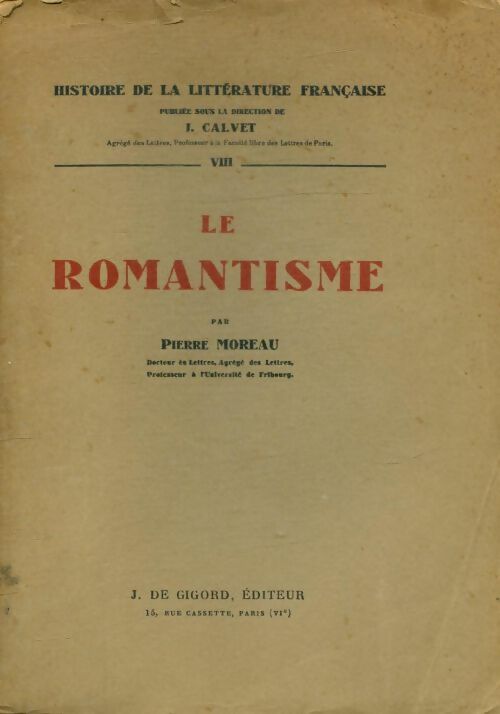 Livrenpoche : Histoire de la littérature française Tome VIII : Le romantisme - Pierre Moreau - Livre