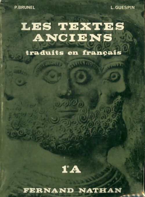 Livrenpoche : Les textes anciens 1ère A - P. Brunel - Livre