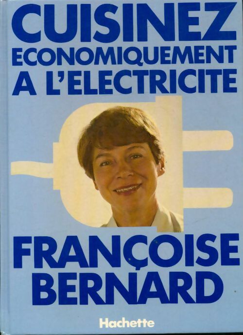 Livrenpoche : Cuisinez économiquement a l'électricité - Françoise Bernard - Livre