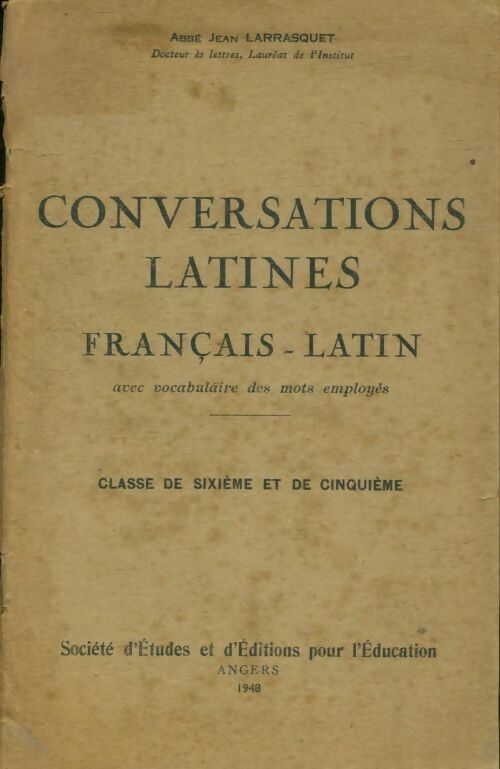 Livrenpoche : Conversations latines : Français-latin 6e-5e - Jean Larrasquet - Livre