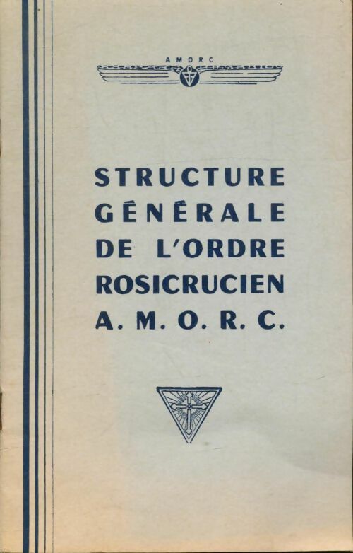 Livrenpoche : Structure générale de l'ordre rosicrucien - Collectif - Livre