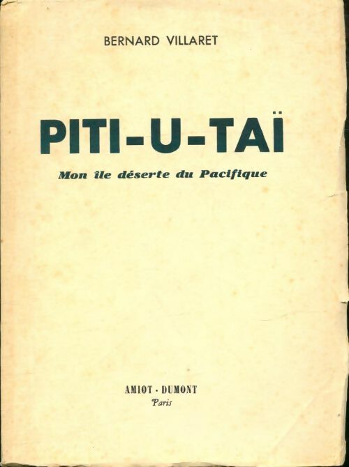 Livrenpoche : Piti-u-tai, mon ile déserte du Pacifique - Bernard Villaret - Livre
