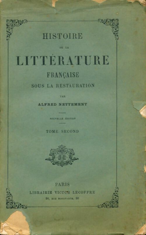 Livrenpoche : Histoire de la littérature française sous la restauration Tome II - Alfred Nettement - Livre
