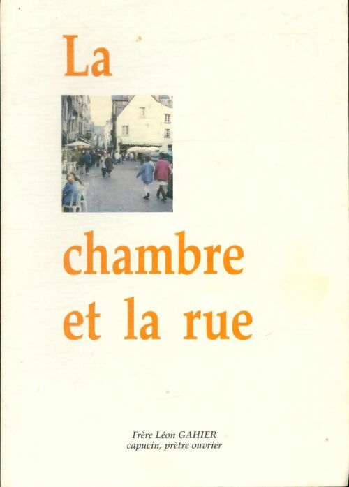 Livrenpoche : La chambre et la rue - Léon Gahier - Livre