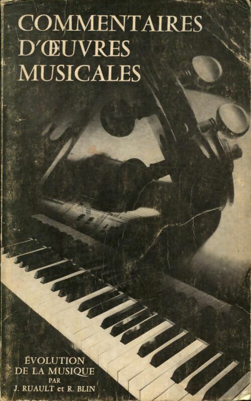 Livrenpoche : Commentaires d'oeuvres musicales - J Ruault - Livre