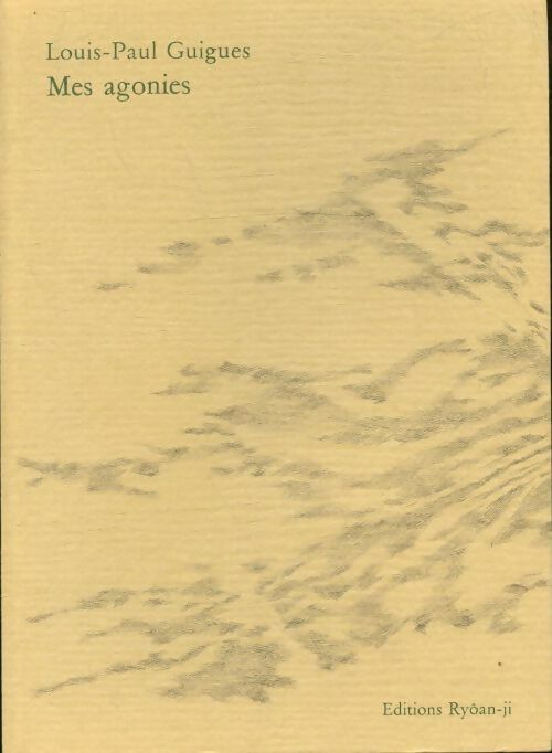 Livrenpoche : Mes agonies - Louis-Paul Guigues - Livre