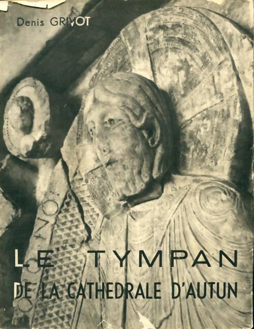 Livrenpoche : Le tympan de la cathédrale d'Autun - Denis Grivot - Livre