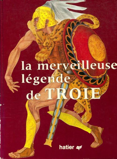Livrenpoche : La merveilleuse légende de Troie - G. Chappon - Livre
