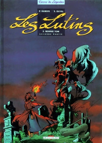 Livrenpoche : Les lutins Tome II : Bonnie Tom Seconde partie - Dubois - Livre