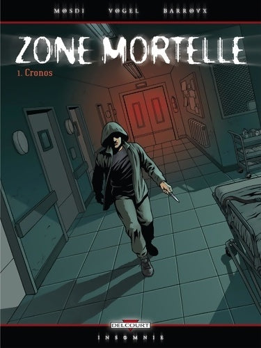 Livrenpoche : Zone mortelle Tome I : Cronos - Thomas Mosdi - Livre