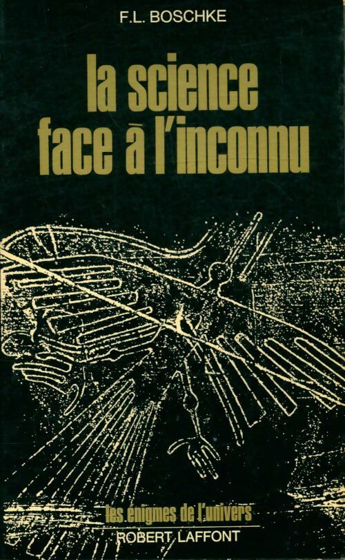 Livrenpoche : La science face à l'inconnu - F.L. Boschke - Livre