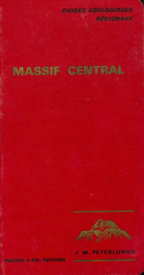 Livrenpoche : Massif Central - J.M Peterlongo - Livre