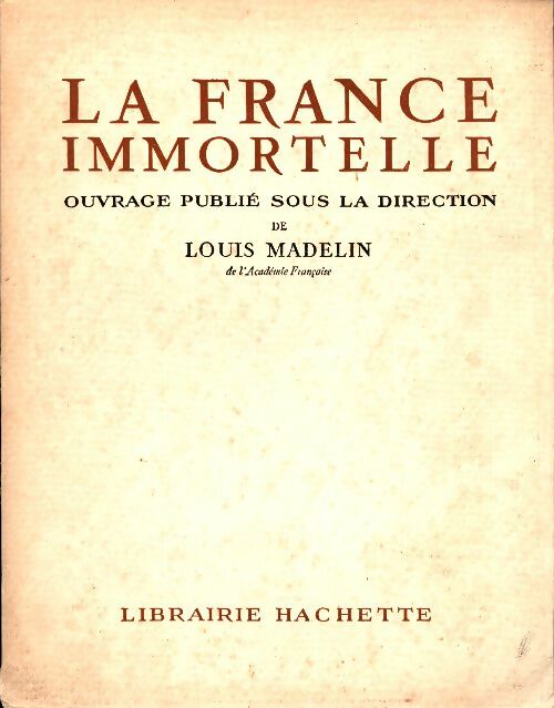 Livrenpoche : La France immortelle Tome II - Louis Madelin - Livre