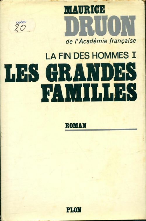 Livrenpoche : La fin des hommes Tome I : Les grandes familles - Maurice Druon - Livre
