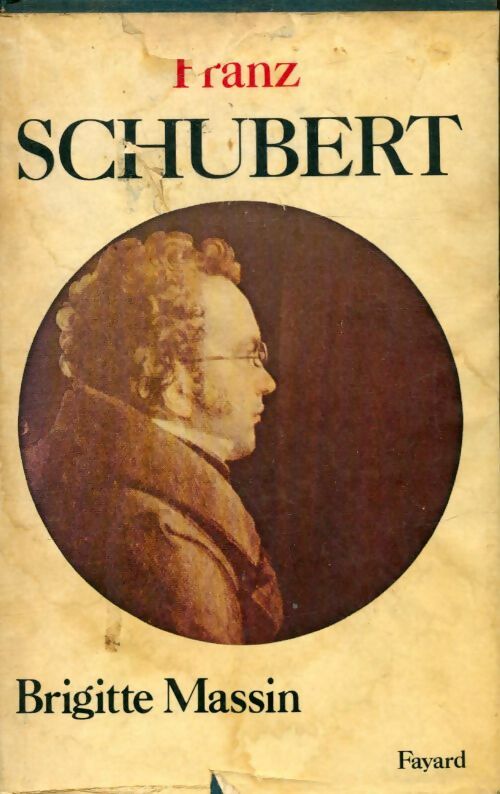 Livrenpoche : Franz Schubert - Brigitte Massin - Livre