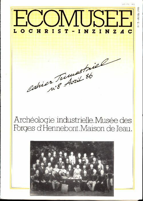 Livrenpoche : Ecomusée Lochrist-Inzinzac cahier trimestriel n°8 avril 1986 - Collectif - Livre