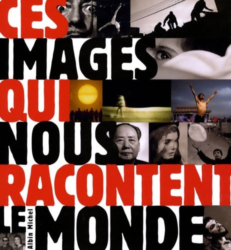 Livrenpoche : Ces images qui nous racontent le monde - Eric Godeau - Livre