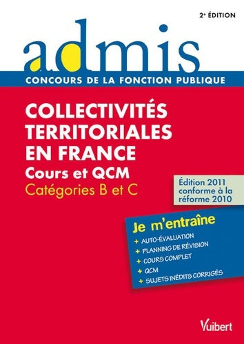 Livrenpoche : Collectivités territoriales en France : Cours et QCM - catégories b et c - admis - je m'entraîne - Pierre Chapsal - Livre