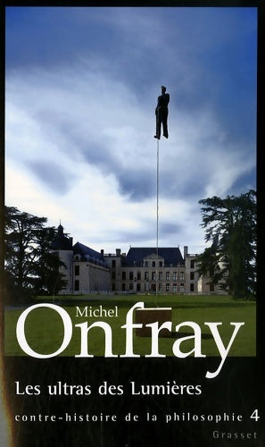 Livrenpoche : Les ultras des lumières - Michel Onfray - Livre