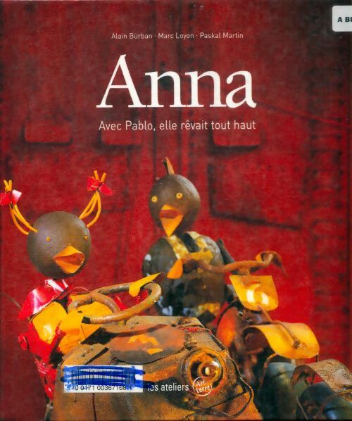 Livrenpoche : Anna avec Pablo elle rêvait plus haut - Alain Burban - Livre