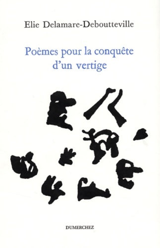 Livrenpoche : Poèmes pour la conquête d'un vertige - Elie Delamare Debouteville - Livre