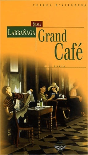 Livrenpoche : Grand café - Silvia Larranaga - Livre