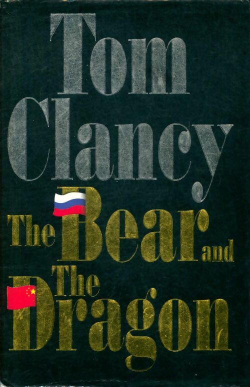 Livrenpoche : The bear and the dragon - Tom Clancy - Livre