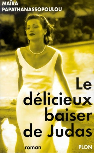 Livrenpoche : Le délicieux baiser de judas - Papathanassopoulou - Livre