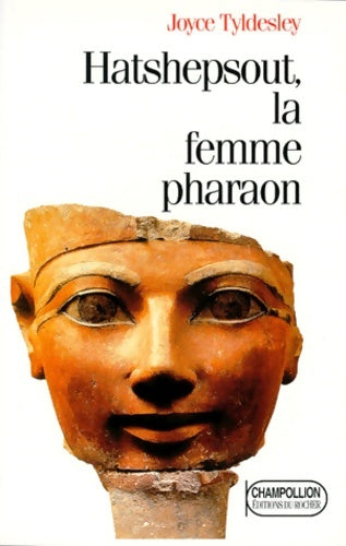 Livrenpoche : Hatshepsout la femme pharaon - Joyce Ann Tyldesley - Livre