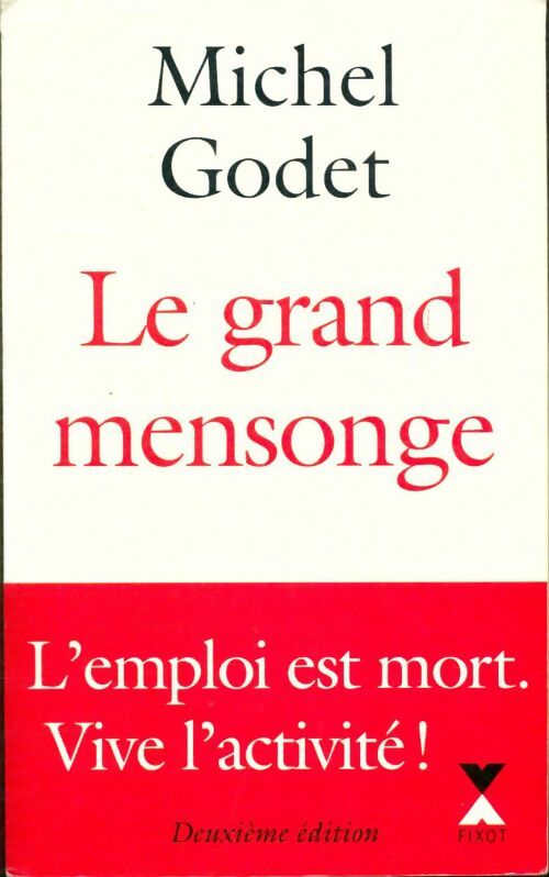 Livrenpoche : Le grand mensonge - Michel Godet - Livre
