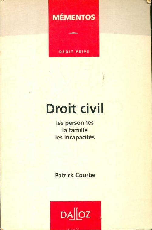 Livrenpoche : Droit civil : Les personnes la famille les incapacités - Patrick Courbe - Livre