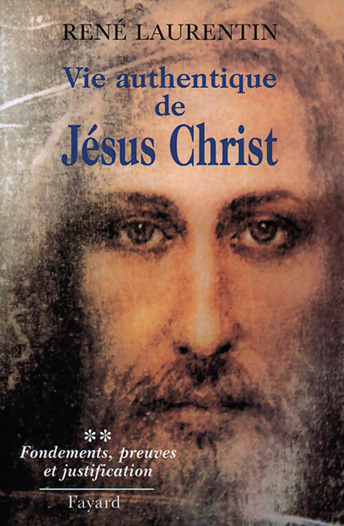 Livrenpoche : Vie authentique de Jésus-Christ - René Laurentin - Livre