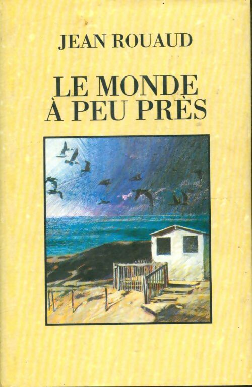 Livrenpoche : Le monde à peu près - Jean Rouaud - Livre